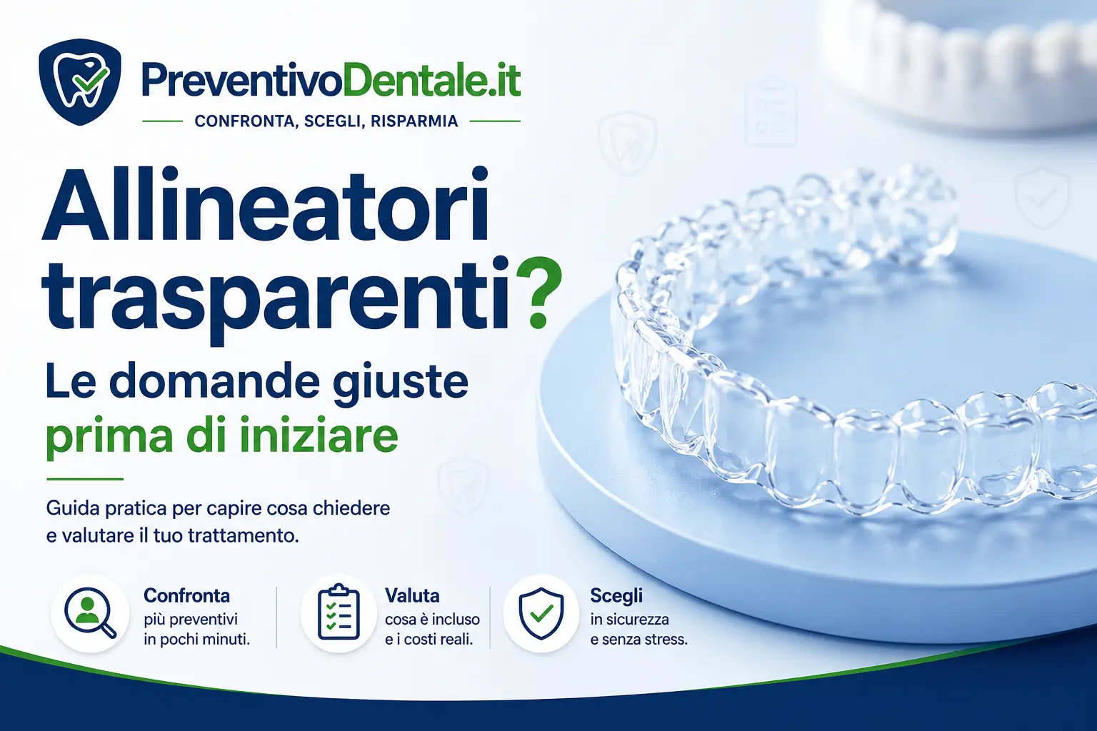 Allineatori trasparenti: quali domande fare prima di iniziare